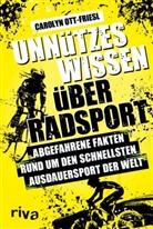 Carolyn Ott-Friesl - Unnützes Wissen über Radsport