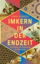 Larisa Jasarevic, Larisa Jašarevic, Larisa Jašarević, Dirk Höfer - Imkern in der Endzeit