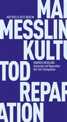 Markus Messling - Kulturtod und Reparation