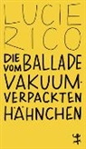 Lucie Rico, Milena Adam - Die Ballade vom vakuumverpackten Hähnchen