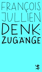 Fran&ccedil;ois Jullien, Till Bardoux - Denkzug&auml;nge