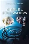 Monique Champagne - Ripple in Still Waters