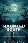 M. L. Bullock - Haunted South