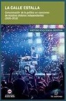 Arturo Figueroa-Bustos - La calle estalla. Comunicación de lo político en canciones de músicos chilenos independientes (2005-2018)