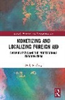 Sundberg Molly - Monetizing and Localizing Foreign Aid