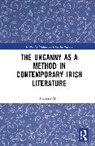 Beatrice Masi - Uncanny As a Method in Contemporary Irish Literature