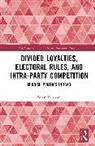 Soran Tarkhani - Divided Loyalties, Electoral Rules, and Intra-Party Competition
