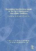 William Charman, Tarcila Stein, Tamsyn van der Meulen, Tamsyn Stein Van Der Meulen, David Williams - Everything You Need to Know to Set Up a Therapeutic Alternative Exploring the School of Solutions