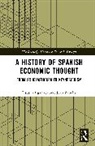 Jesús Astigarraga, Juan Zabalza - A History of Spanish Economic Thought
