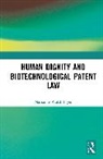 Marianne Walsh Fryer - Human Dignity and Biotechnological Patent Law