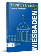 Stefan Schröder - Geniestreiche aus Wiesbaden