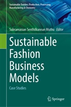Subramanian Senthilkannan Muthu, Subramanian Senthilkannan Muthu - Sustainable Fashion Business Models