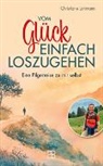 Christiane Lohmann - Vom Glück, einfach loszugehen