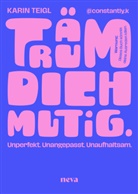 Karin Teigl - Träum dich mutig