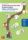 Ursula Günster-Schöning, Katharina Reichert-Scarborough - Auf dem Weg zum Kita-Kind. Eingewöhnung in Krippe und Kindergarten, m. 1 Beilage