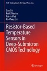 Ka-Meng Lei, Pui-In Mak, Rui P. Martins, Dan Shi - Resistor-Based Temperature Sensors in Deep-Submicron CMOS Technology