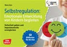 Maria Zens - Selbstregulation: Emotionale Entwicklung von Kindern begleiten, m. 1 Beilage
