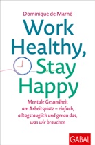 Dominique de Marné, Dominique de Marné - Work Healthy, Stay Happy