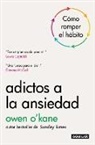 Owen O'Kane - Adicto a la ansiedad / Addicted to Anxiety
