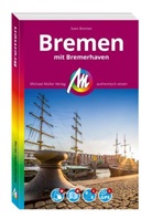 Sven Bremer - MICHAEL MÜLLER REISEFÜHRER Bremen MM-City, m. 1 Karte