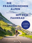 Nicolas Richoz - Die franz&ouml;sischen Alpen mit dem Fahrrad