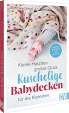 Ruth Maierl - Kleine Maschen, großes Glück: Kuschelige Babydecken für die Kleinsten