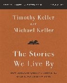 Michael Keller, Timothy Keller - Stories We Live By Bible Study Guide plus Streaming Video