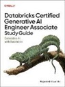 Ranjaniesh Kaushikk - Databricks Certified Generative AI Engineer Associate Study Guide