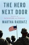Martha Raddatz - The Hero Next Door