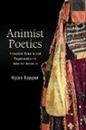 Ryan Topper - Animist Poetics