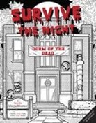 Insight Editions - Survive the Night: Dorm of the Dead