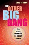 Eric S. Haag - The Other Big Bang