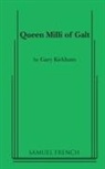 Gary Kirkham - Queen Milli of Galt