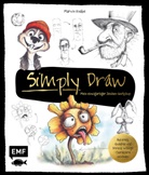 Marvin Knabe - Simply Draw - Mein einzigartiger Zeichen-Workshop für ausdrucksstarke Figuren