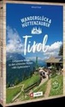 Michael Pröttel - Wanderglück & Hüttenzauber Tirol