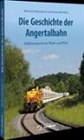 Manfred Diekenbrock, Daniel Michalsky - Die Geschichte der Angertalbahn