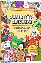 Leon Römer - Die Kawaii-Zeichenschule - Super süß zeichnen