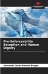 Fernando César Martins Borges - Pre-Enforceability Exception and Human Dignity