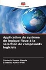 Santosh Kumar Nanda, Santanu Kumar Pati - Application du système de logique floue à la sélection de composants logiciels