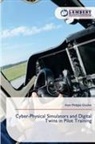 Alain Philippe Gruchet - Cyber-Physical Simulators and Digital Twins in Pilot Training