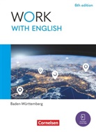 James Abram, James Abram, Steve Williams, Zoe Thorne, Steve Williams, Zoe Thorne - Work with English - 6th edition - Baden-W&uuml;rttemberg - A2-B1+