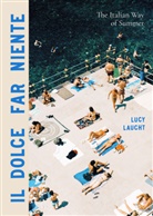 Lucy Laucht, Gregory Zäch - Dolce far niente