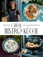 Wolfgang Schardt, Anne-Kathrin Weber, Wolfgang Schardt - Meine grüne französische Bistro-Küche