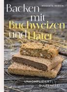 Modesta Bersin, Noa Both, Guy Wolff, Noa Both, Guy Wolff - Backen mit Buchweizen und Hafer