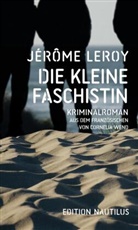 Jérôme Leroy, Cornelia Wend - Die kleine Faschistin