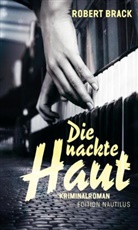 Robert Brack - Die nackte Haut
