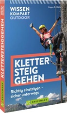 Eugen E Hüsler, Eugen E. Hüsler - Wissen kompakt Outdoor Klettersteiggehen