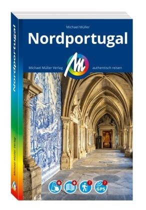 Michael Müller - MICHAEL MÜLLER REISEFÜHRER Nordportugal, m. 1 Karte 100% authentisch, aktuell und vor Ort recherchiert. Inkl. App.