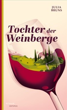 Julia Bruns - Tochter der Weinberge