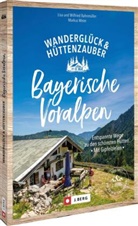 Lis Bahnmüller, Wilfried Bahnmüller, Wilfried und Lisa Bahnmüller, Markus Meier - Wanderglück & Hüttenzauber Bayerische Voralpen